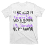 My Grandkids Are My Favorite Funny Grandparents T-Shirt
