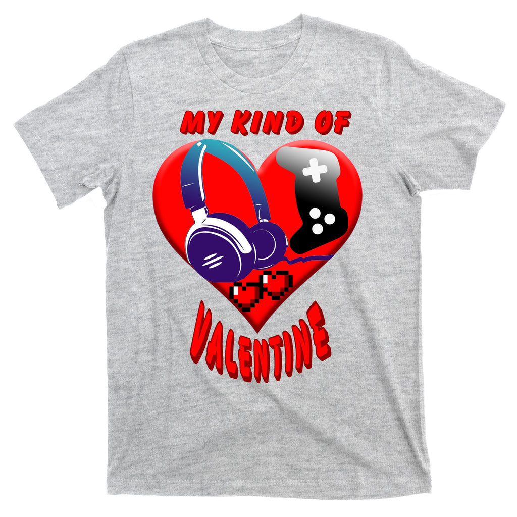 My Kind Of Valentine Gamer  T-Shirt