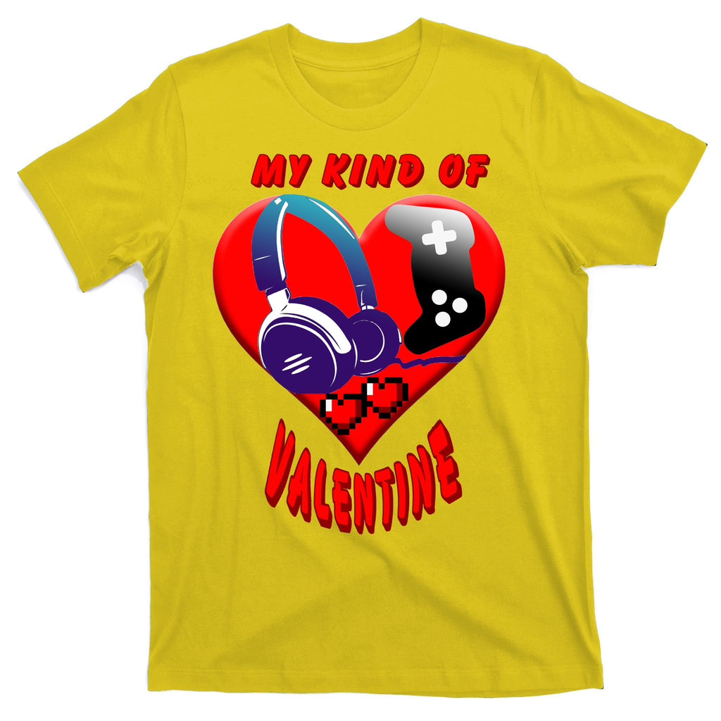 My Kind Of Valentine Gamer  T-Shirt