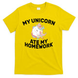 My Unicorn Ate My Homework T-Shirt
