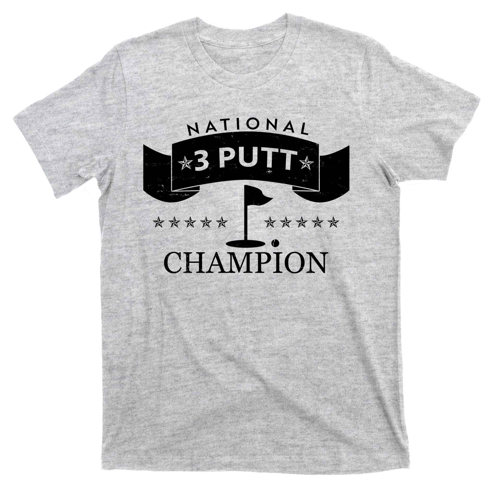 National 3 Putt Champion Golfing T-Shirt