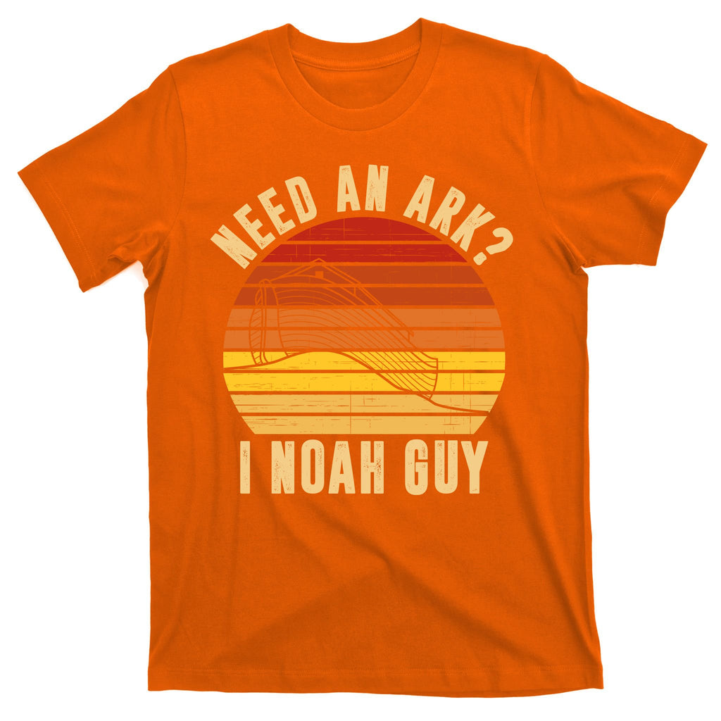 Need An Ark I Noah Guy Funny Christian T-Shirt