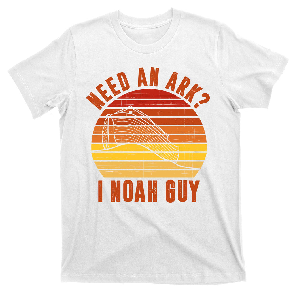 Need An Ark I Noah Guy Funny Christian T-Shirt