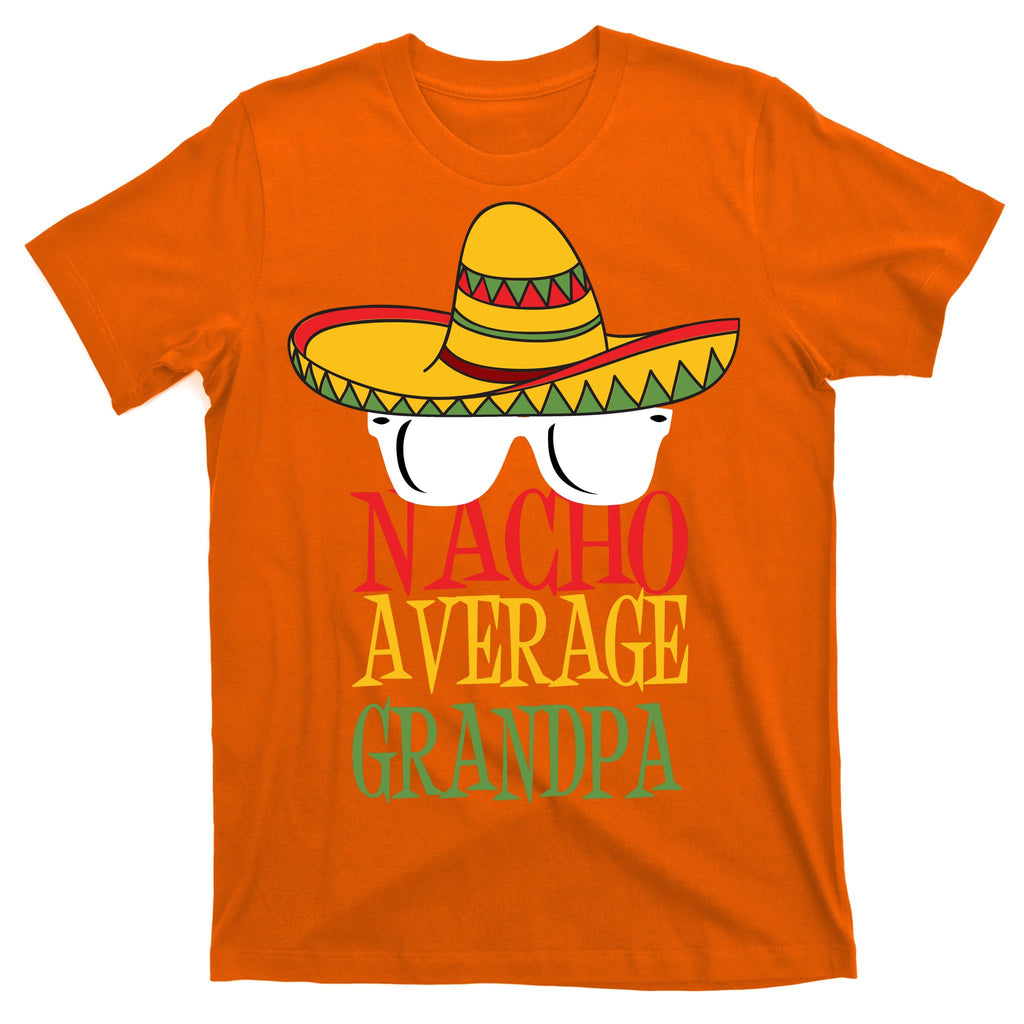 Nacho Average Grandpa T-Shirt