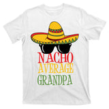 Nacho Average Grandpa T-Shirt