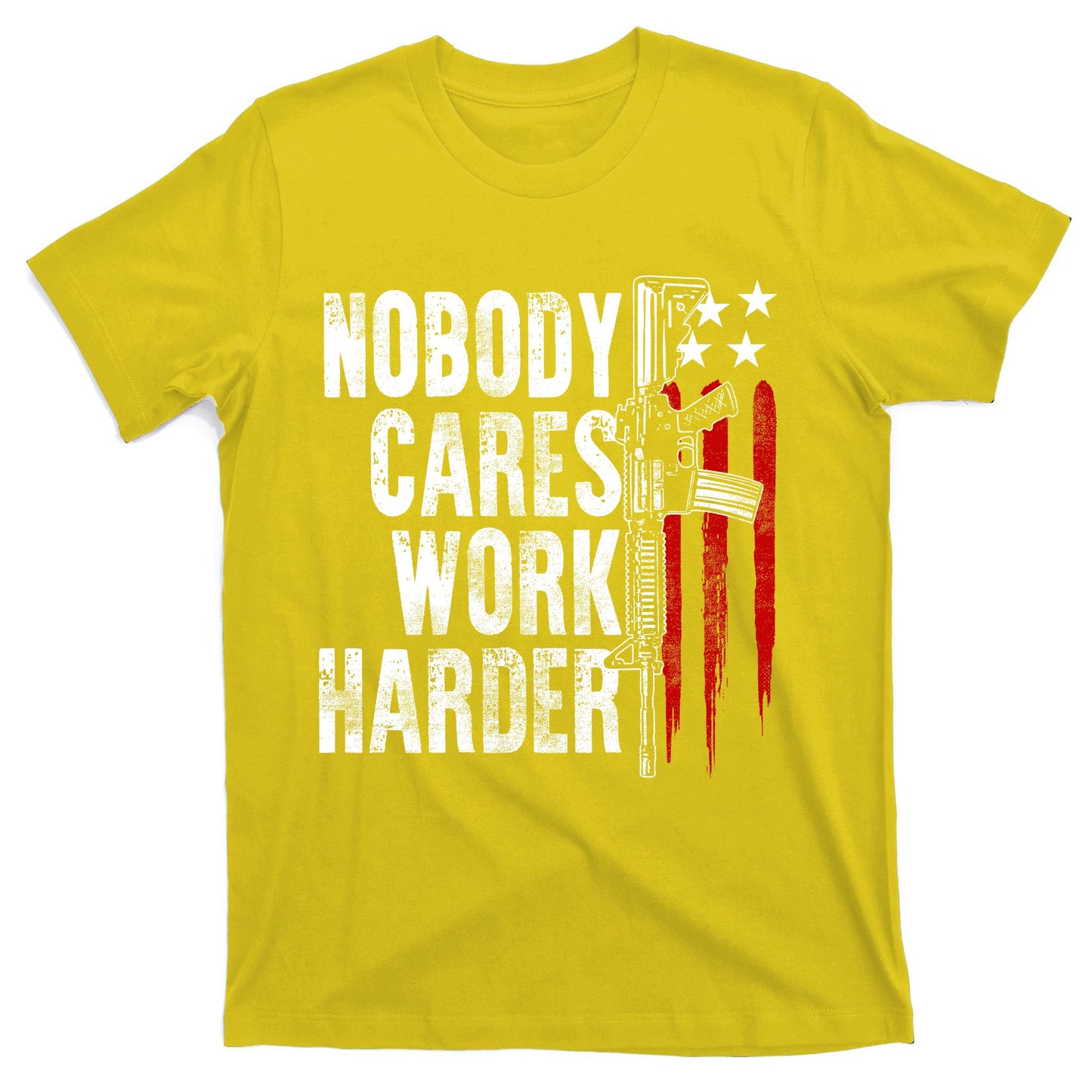 Nobody Cares Work Harder Ar15 Owner American Flag T-Shirt
