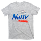 Natty Daddy Dad Bod Light Humor Beer Lover Father's Day T-Shirt