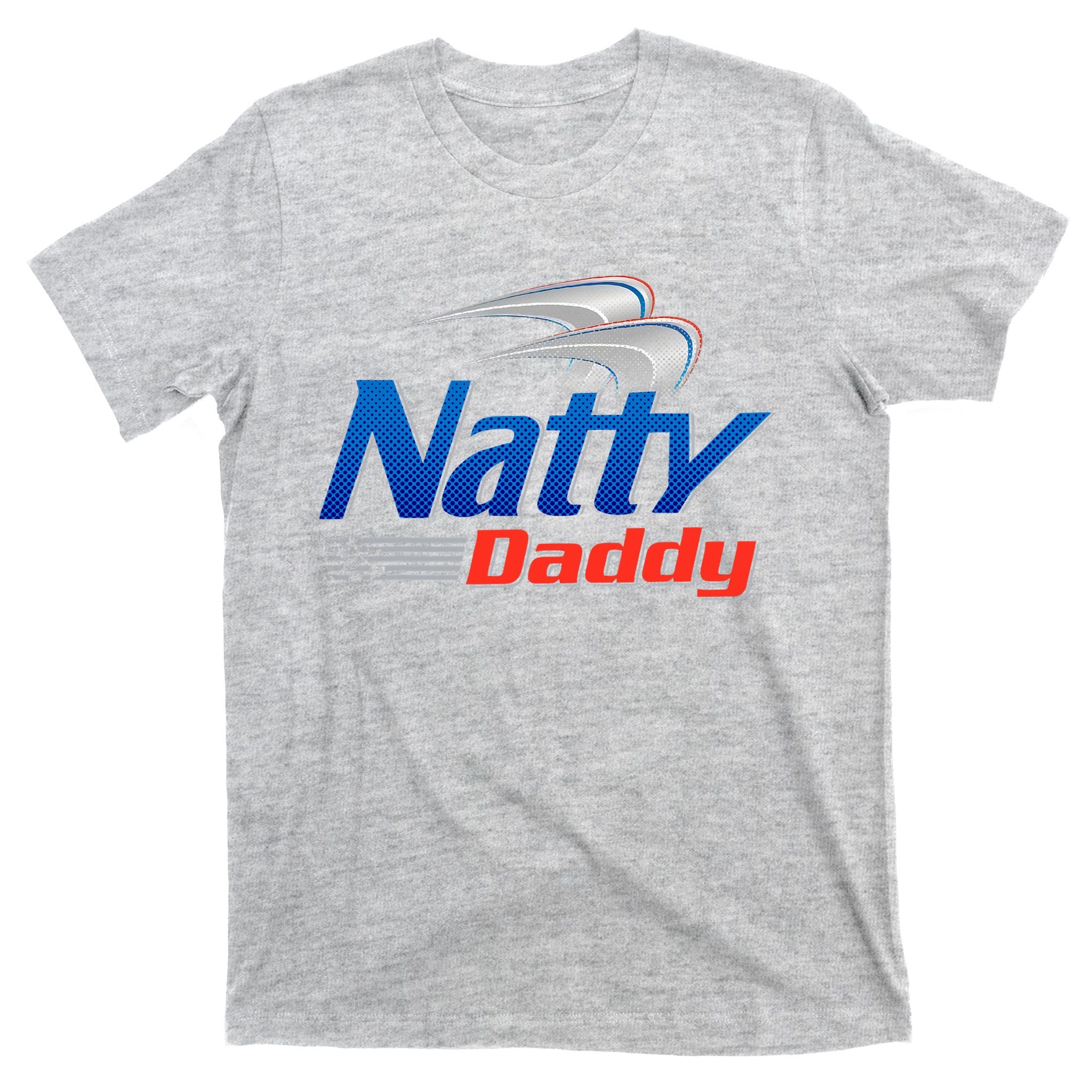 Natty Daddy Dad Bod Light Humor Beer Lover Father's Day T-Shirt