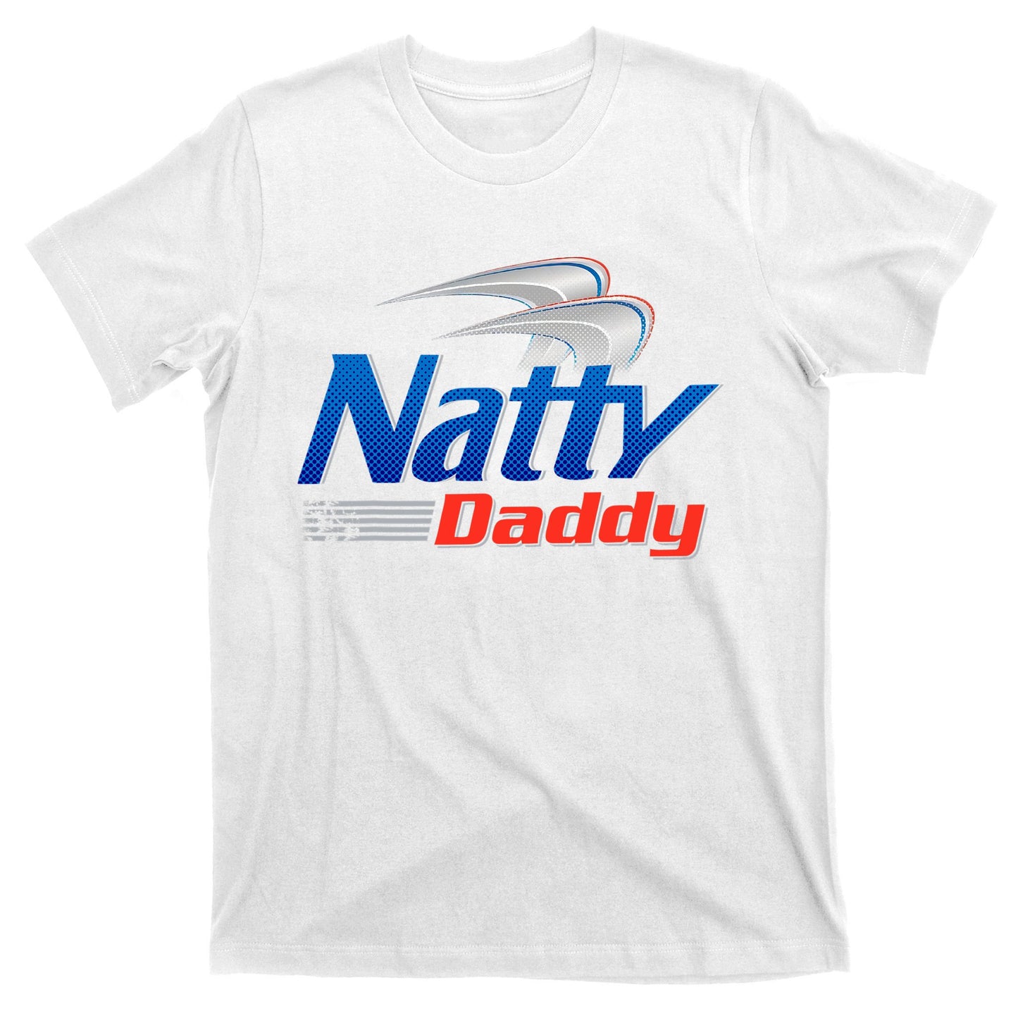 Natty Daddy Dad Bod Light Humor Beer Lover Father's Day T-Shirt