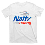 Natty Daddy Dad Bod Light Humor Beer Lover Father's Day T-Shirt