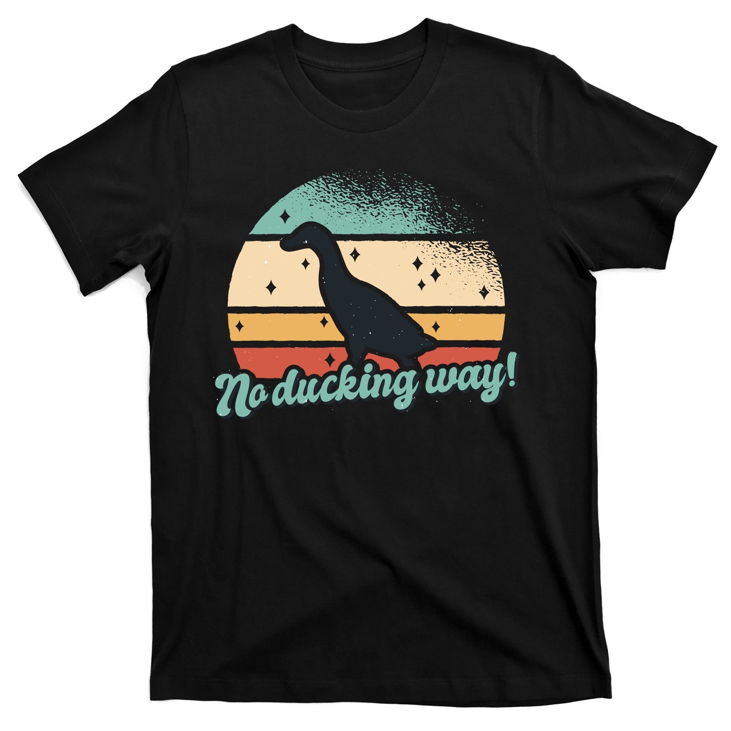 No Ducking Way Funny Duck T-Shirt