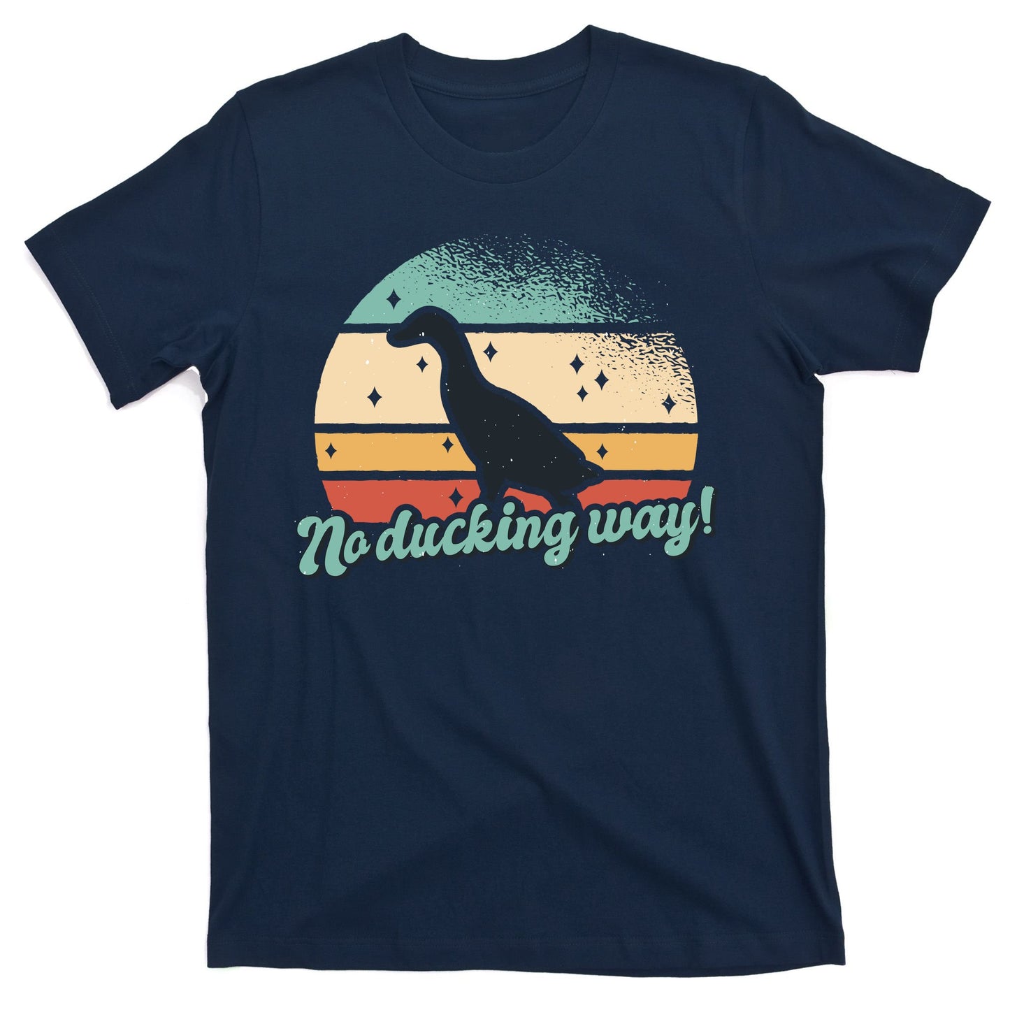 No Ducking Way Funny Duck T-Shirt