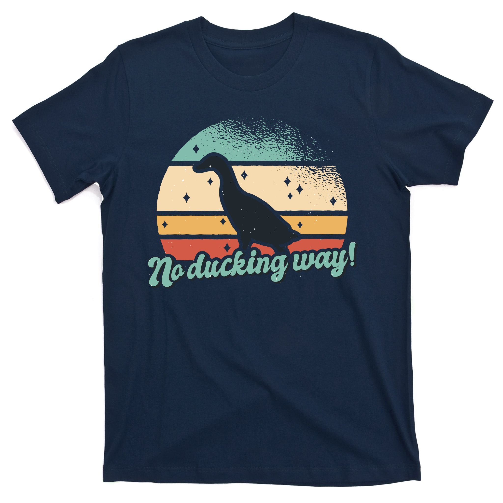 No Ducking Way Funny Duck T-Shirt