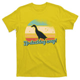 No Ducking Way Funny Duck T-Shirt