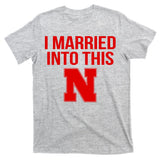 Nebraska Married Into This T-Shirt