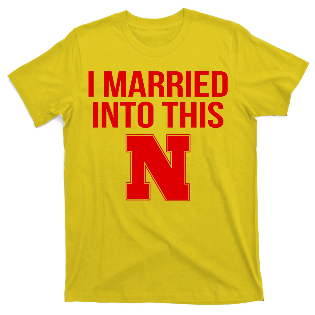 Nebraska Married Into This T-Shirt