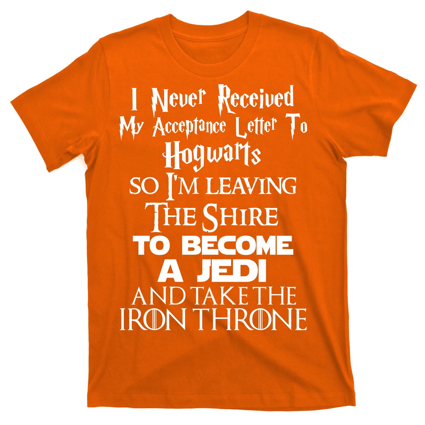 Never Received My Acceptance Letter Become A Jedi T-Shirt