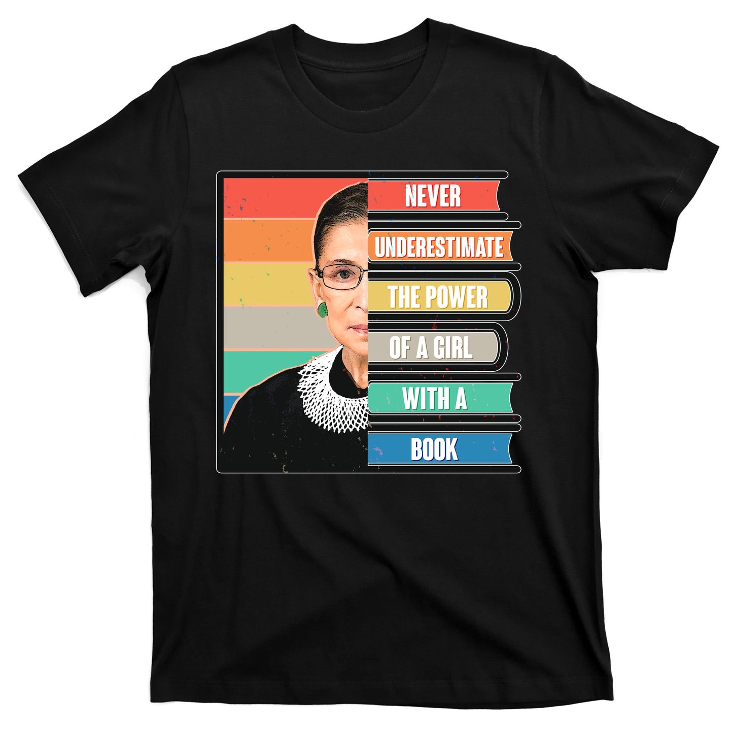 Never Underestimate A Girl With A Book RBG Tribute T-Shirt