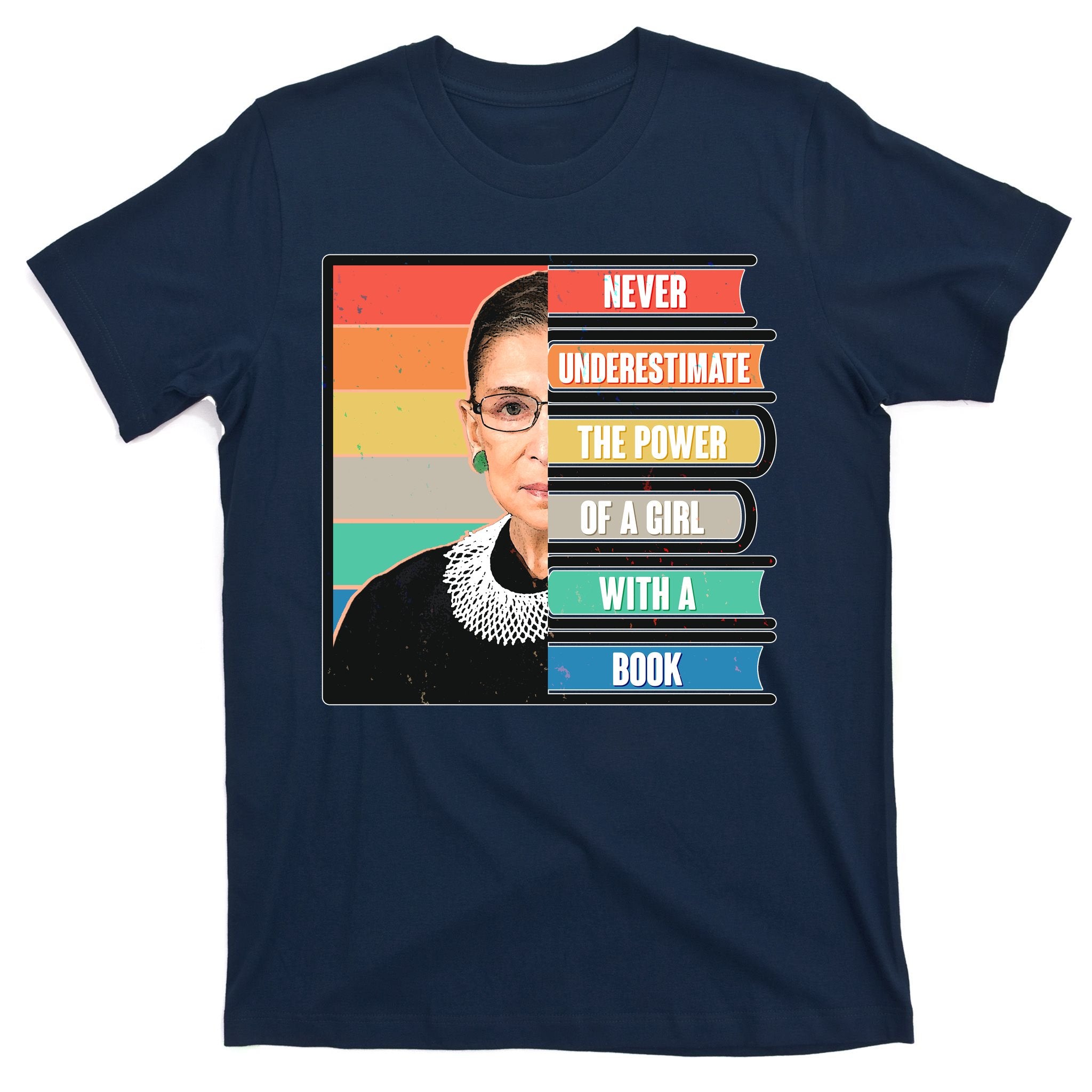 Never Underestimate A Girl With A Book RBG Tribute T-Shirt