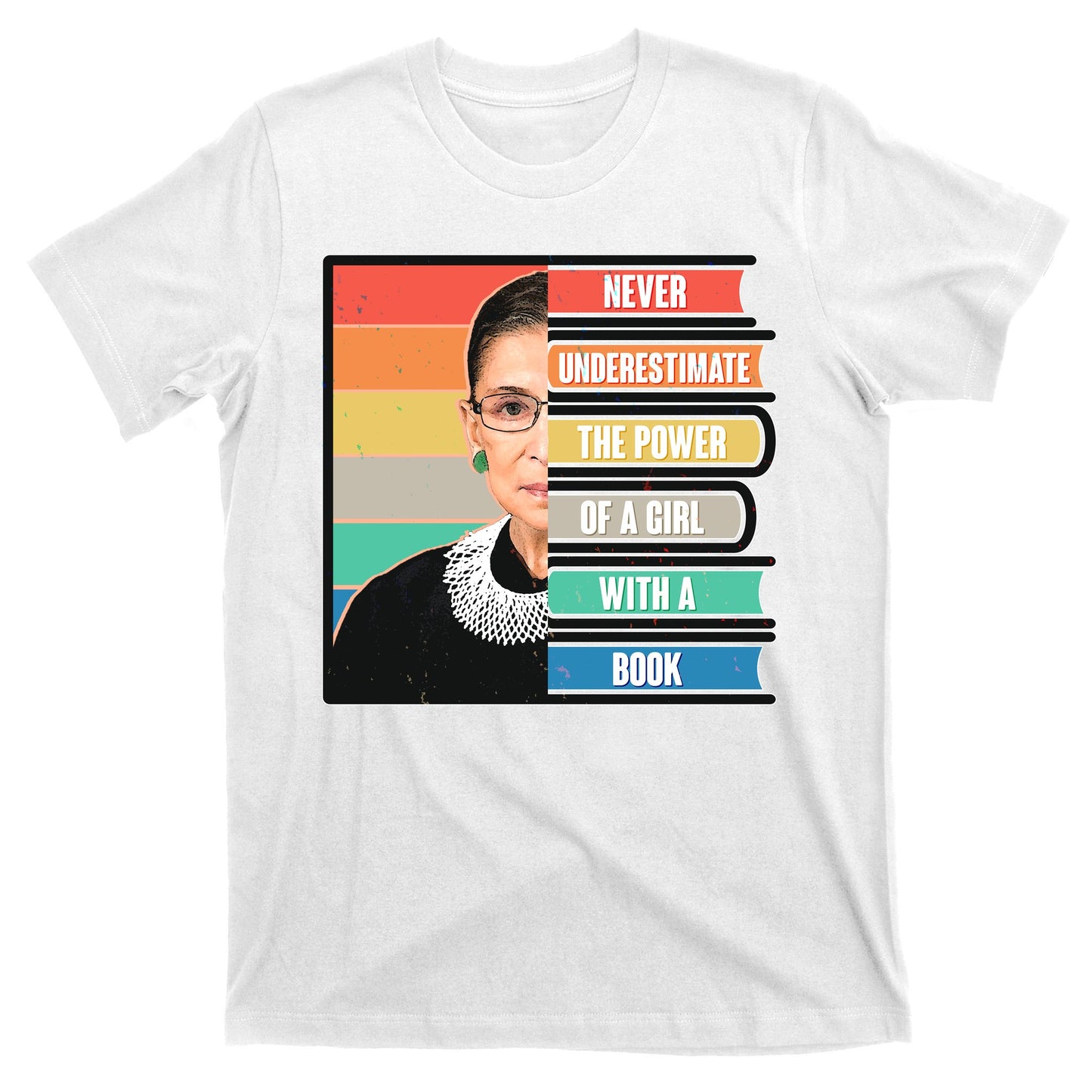 Never Underestimate A Girl With A Book RBG Tribute T-Shirt