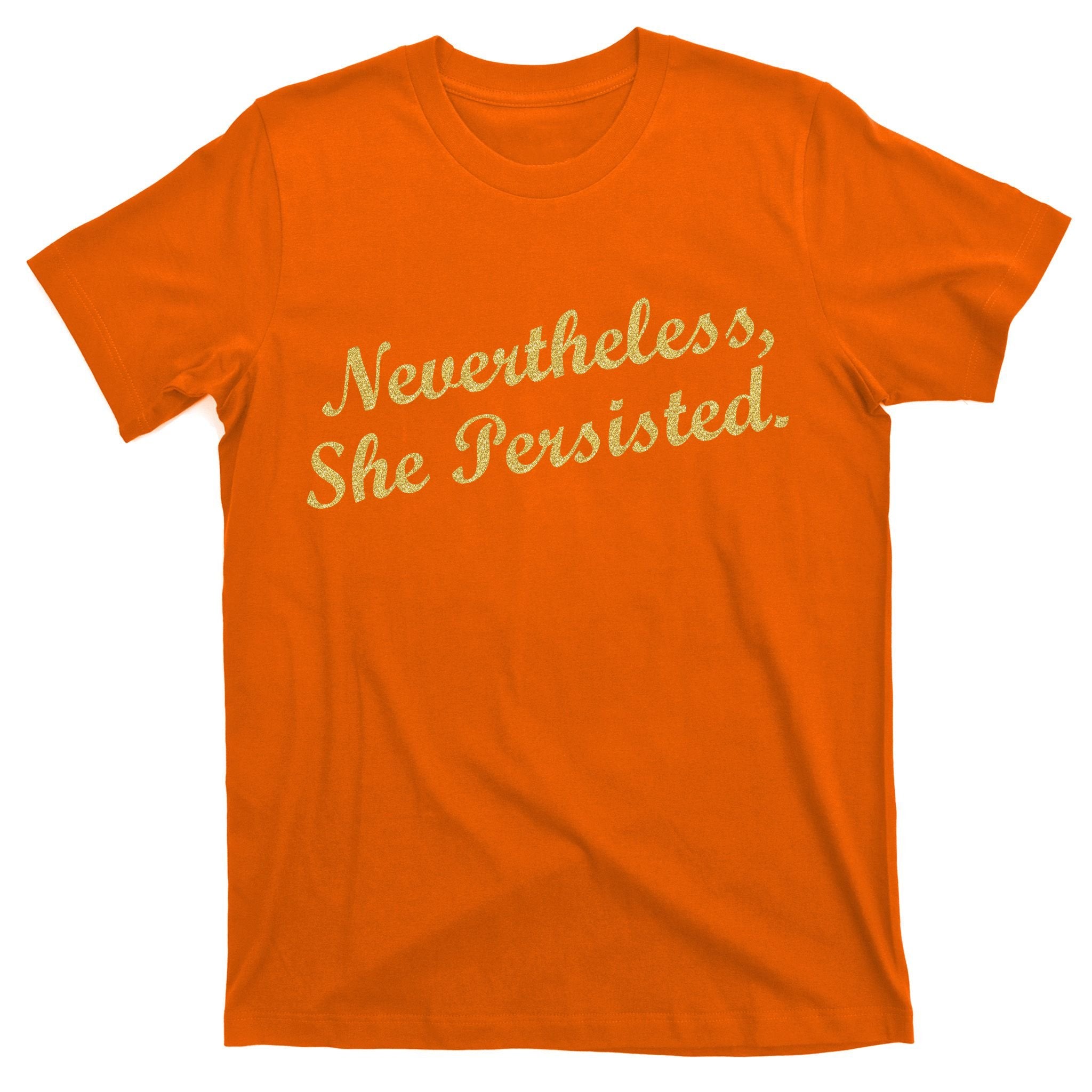 Nevertheless, She Persisted. Script Gold Glitter Print T-Shirt