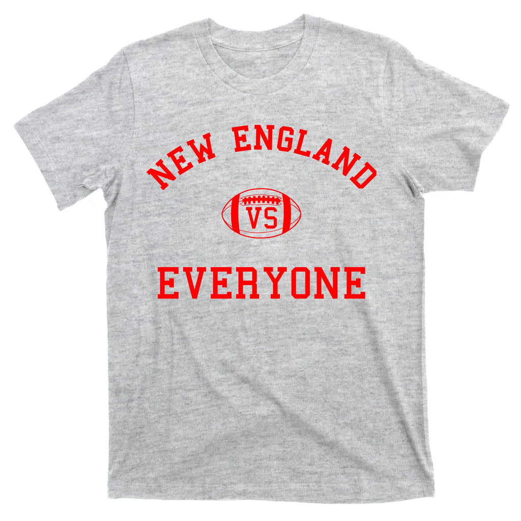 New England Vs Everyone Football Fan T-Shirt