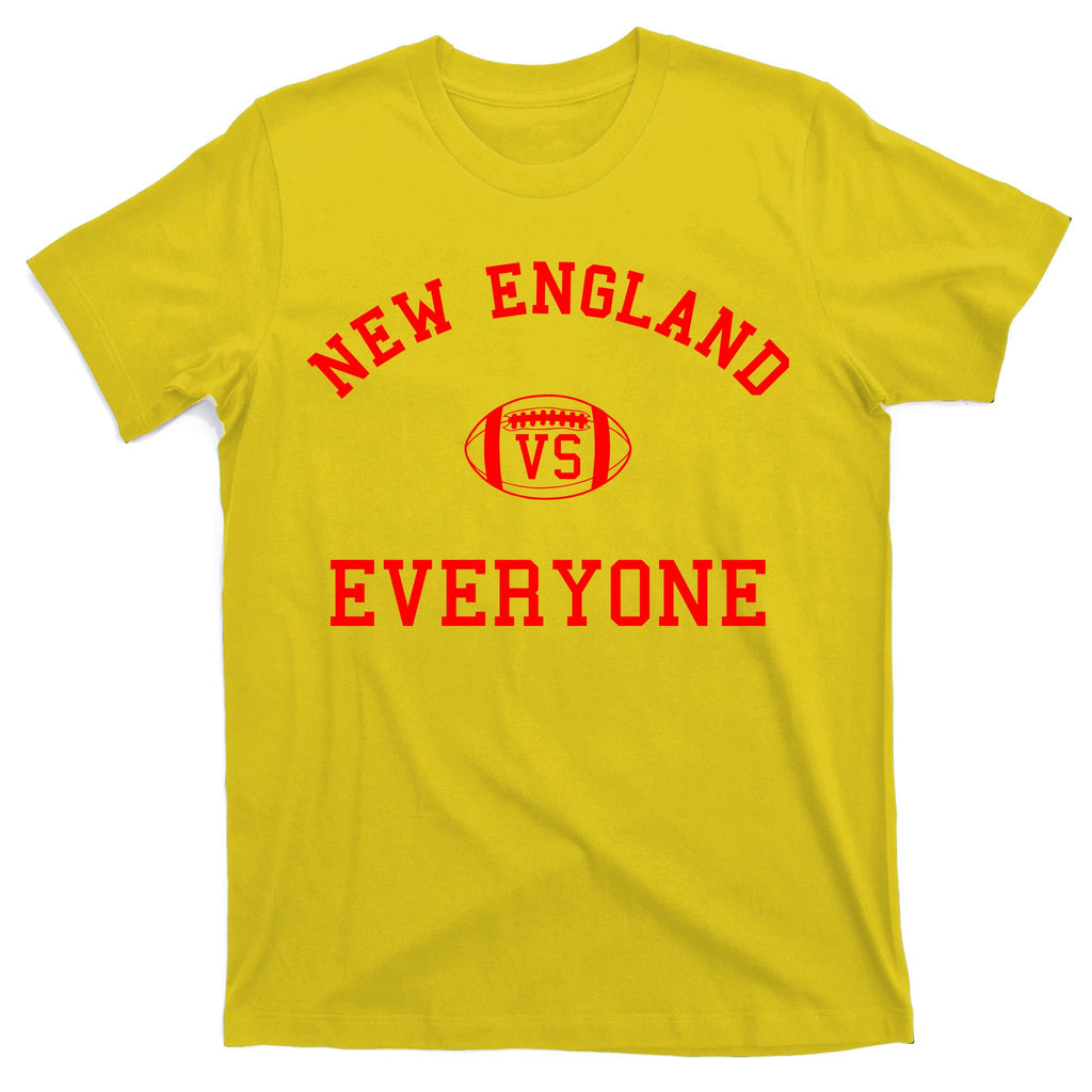New England Vs Everyone Football Fan T-Shirt