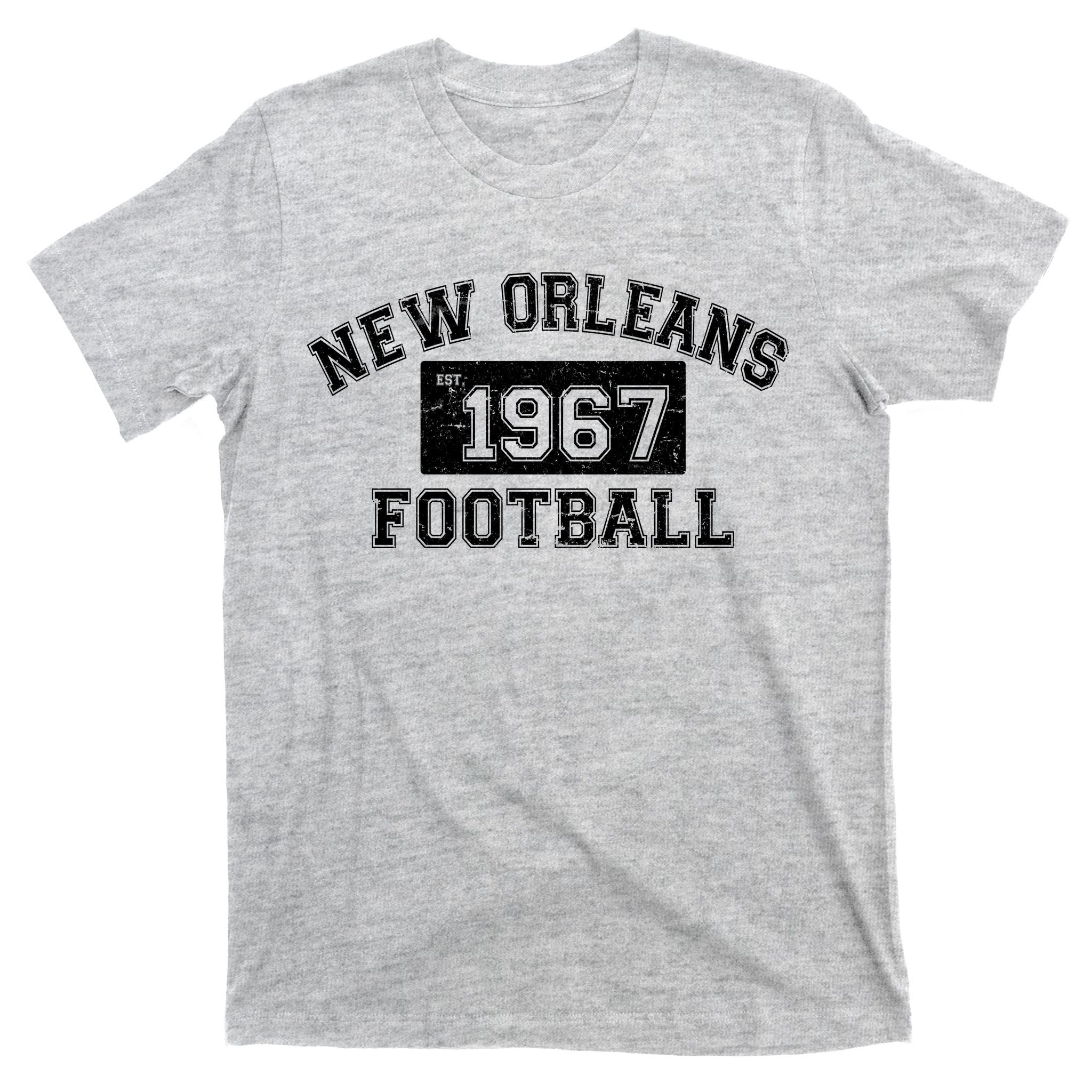 New Orleans Football Establish 1967 T-Shirt