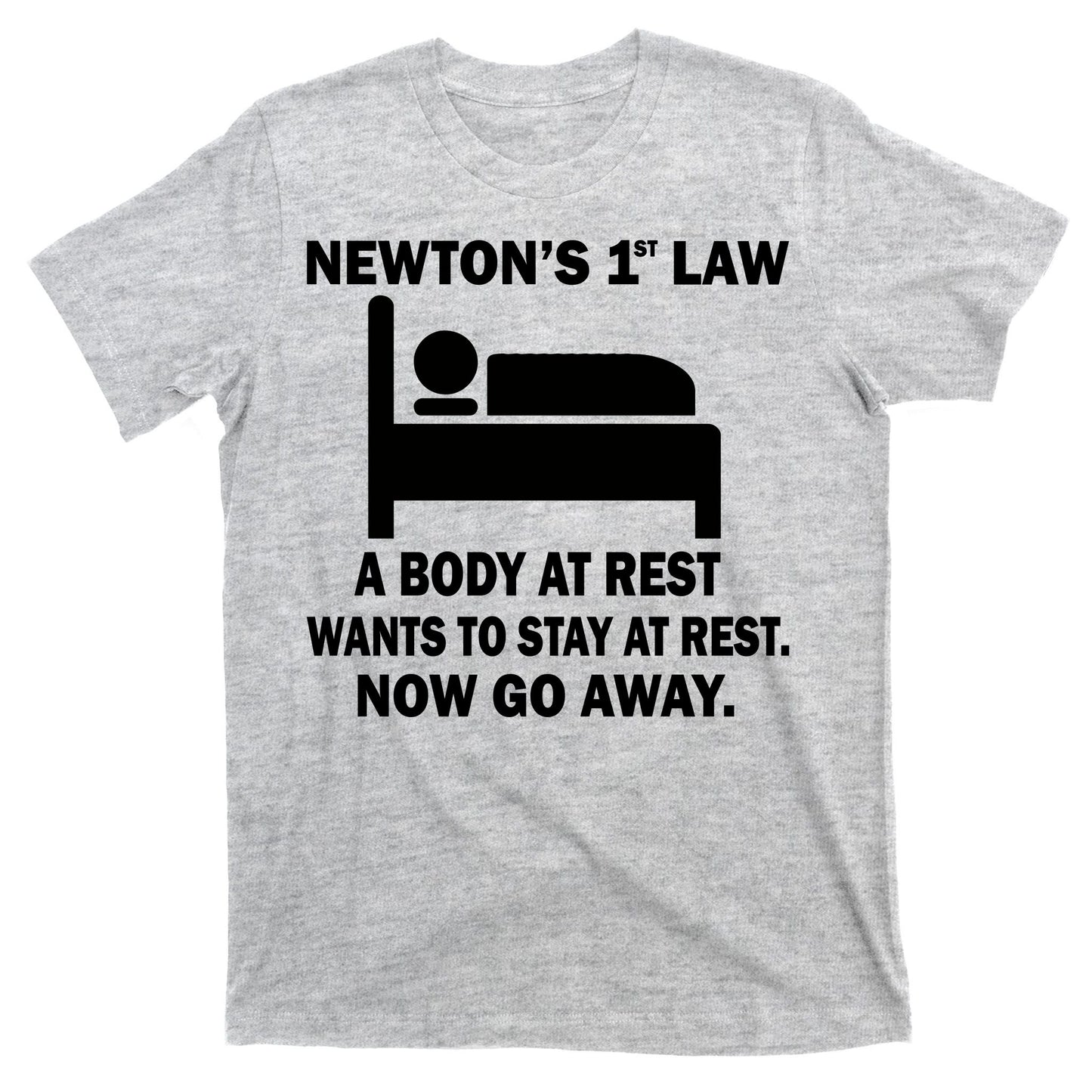 Newton's 1st Law A Body At Rest T-Shirt