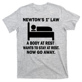 Newton's 1st Law A Body At Rest T-Shirt