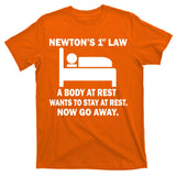 Newton's 1st Law A Body At Rest T-Shirt