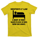 Newton's 1st Law A Body At Rest T-Shirt