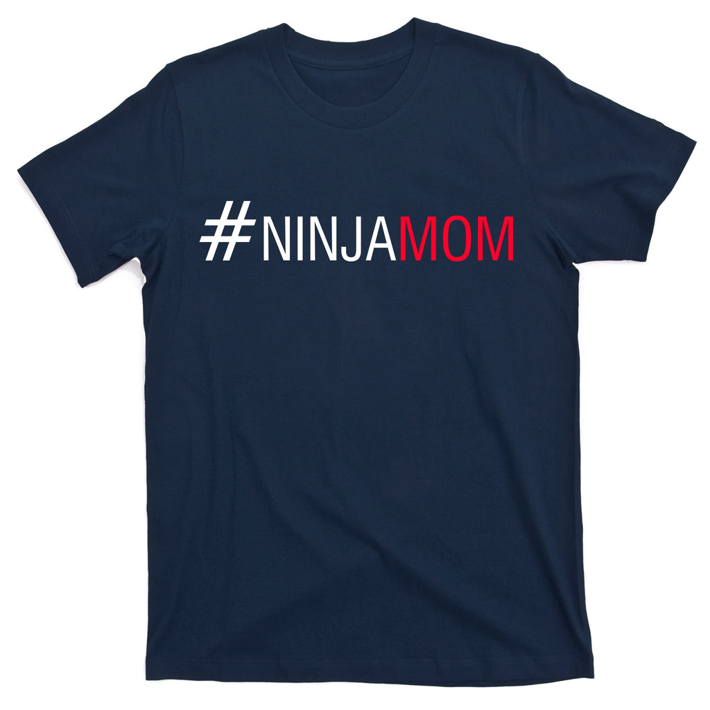 #NinjaMom T-Shirt