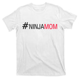 #NinjaMom T-Shirt