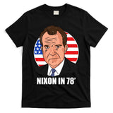 Nixon In 78' President USA Flag T-Shirt