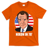 Nixon In 78' President USA Flag T-Shirt