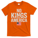 No Kings In America Democracy Anti Trump America No King T-Shirt