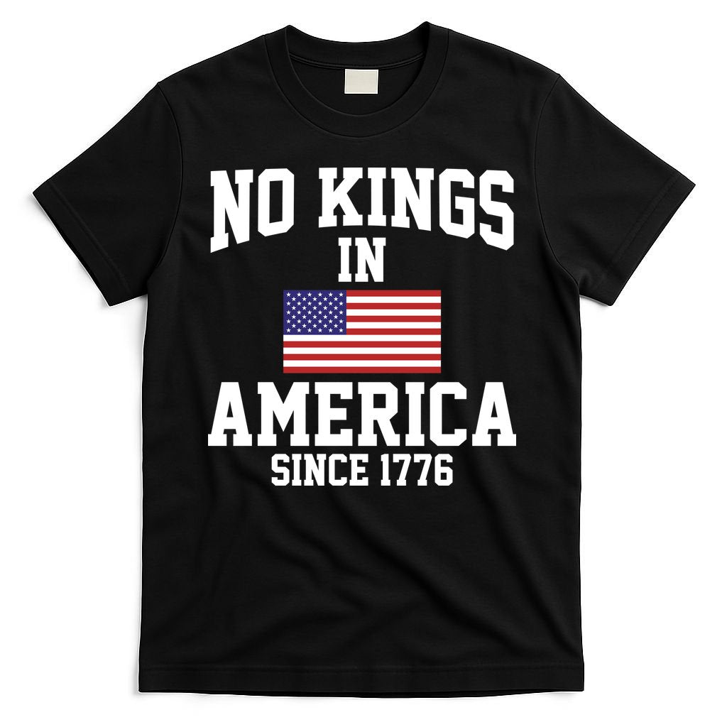 No Kings In America Since 1776 T-Shirt