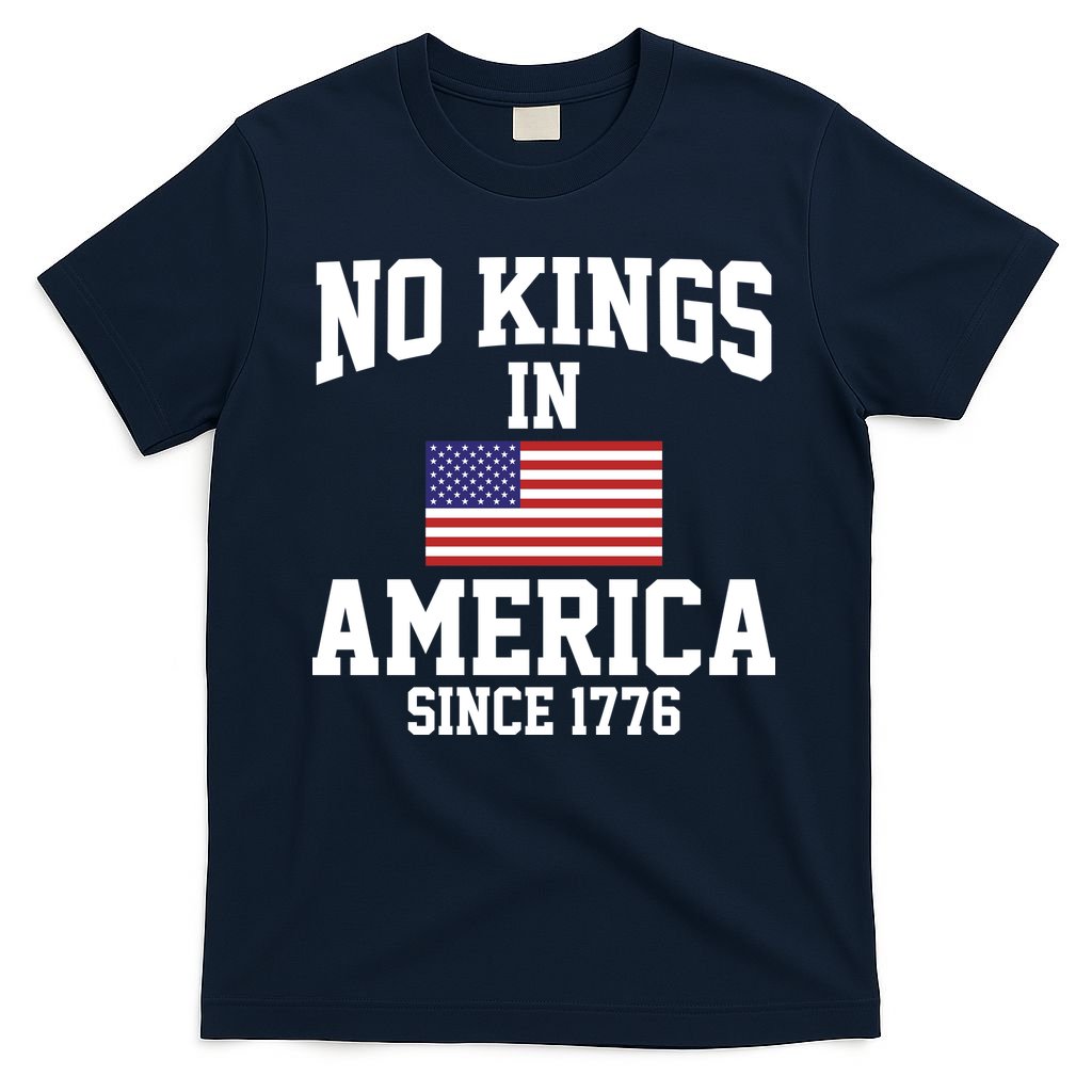 No Kings In America Since 1776 T-Shirt