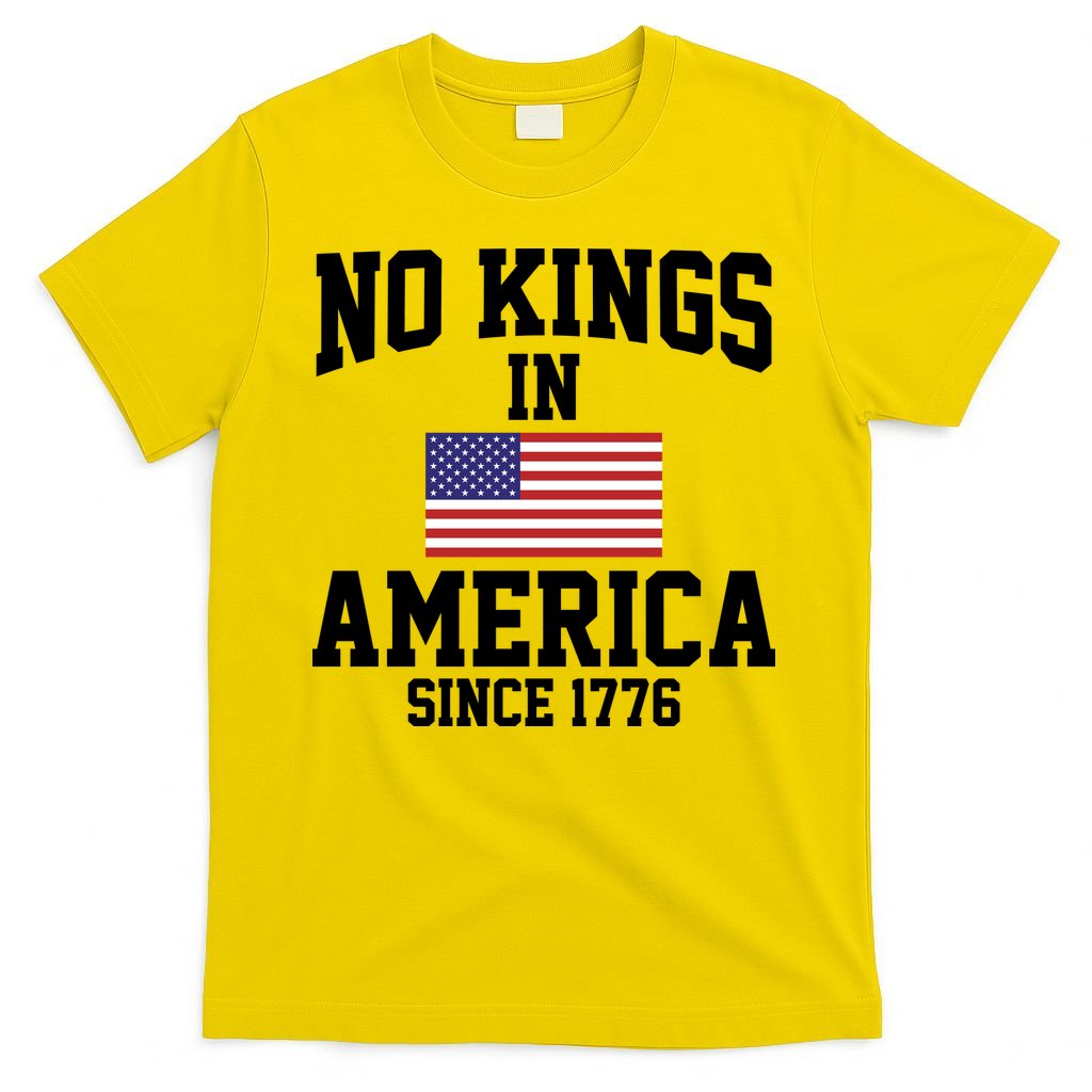 No Kings In America Since 1776 T-Shirt