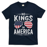 No Kings In America Sunglasses Us Flag Funny Anti Trump T-Shirt