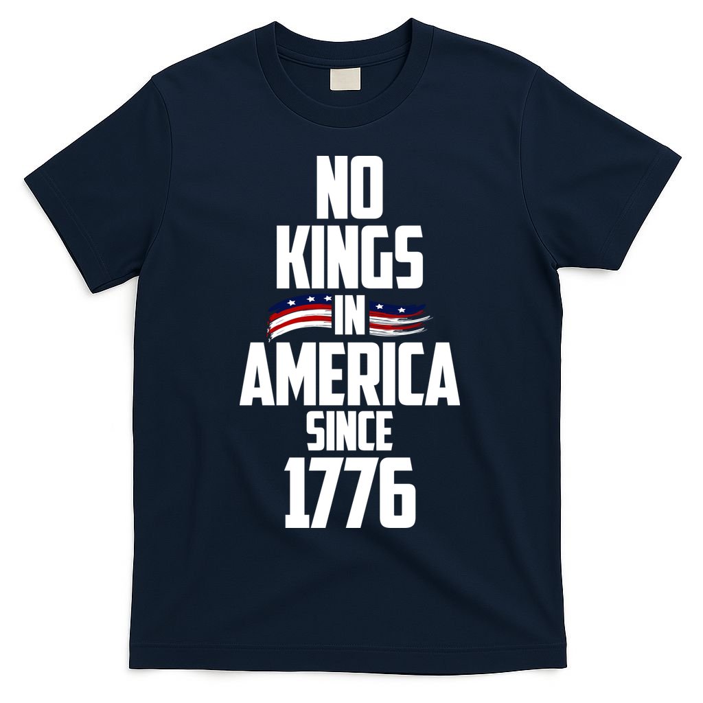 No Kings In America Since 1776 T-Shirt