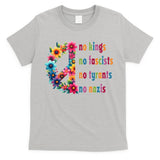 No Kings No Fascists No Tyrants No Nazis T-Shirt