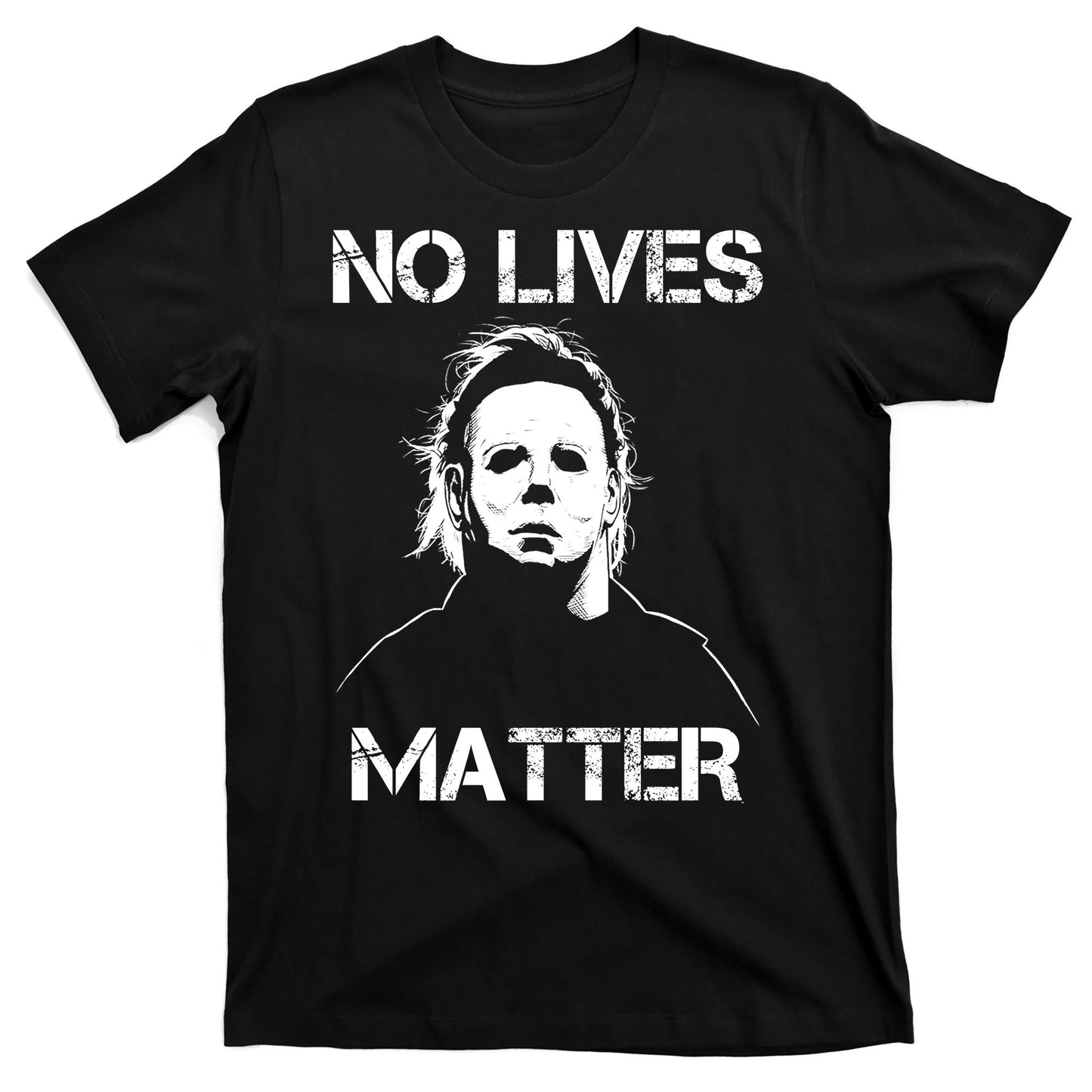 No Lives Matter Halloween Scary Parody T-Shirt