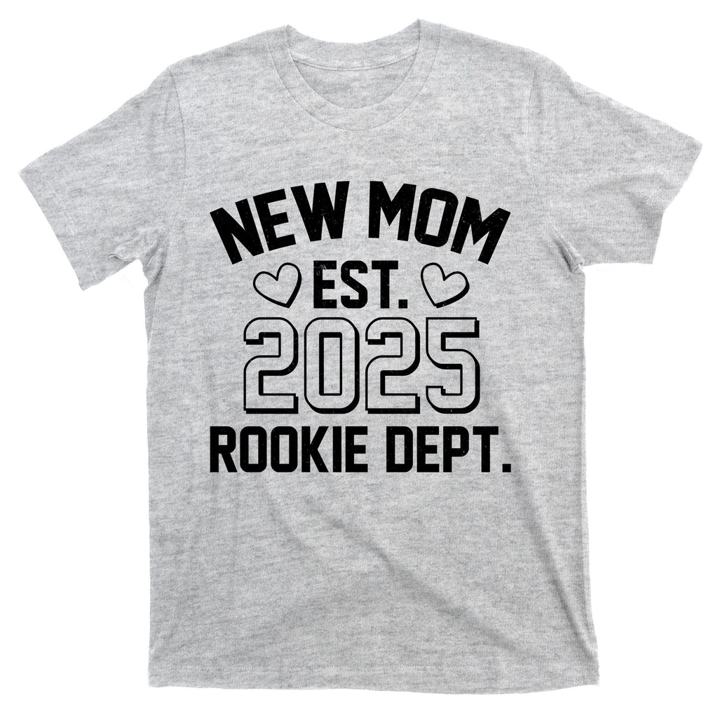 New Mom Est 2025 Rookie Department T-Shirt