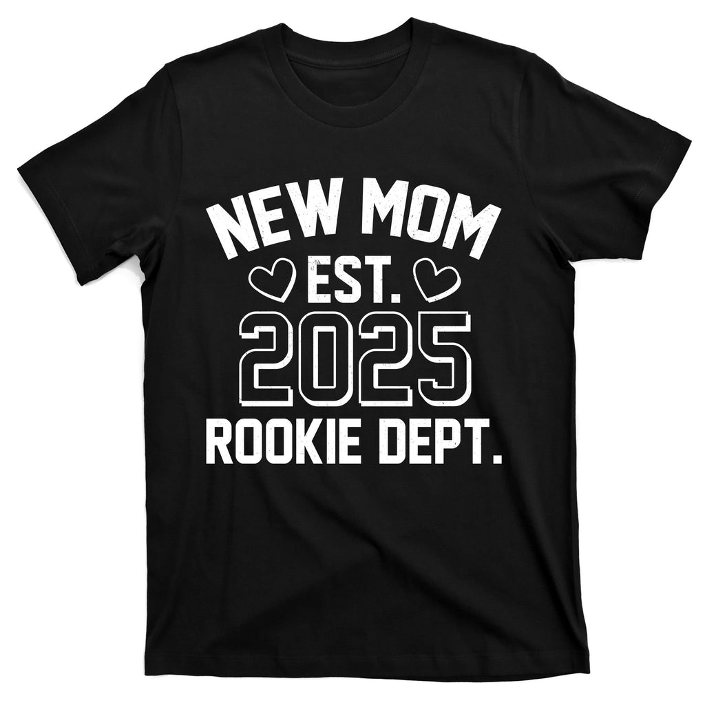 New Mom Est 2025 Rookie Department T-Shirt