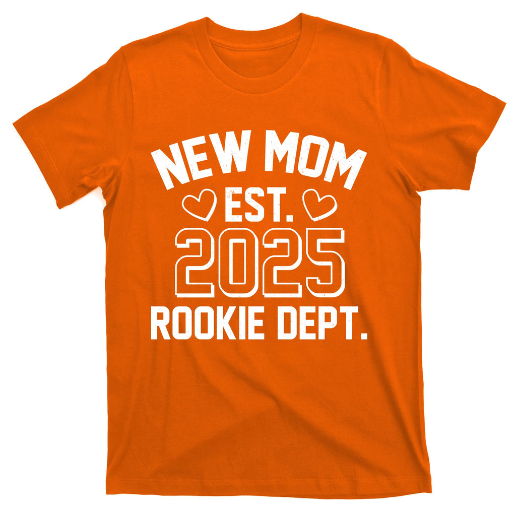 New Mom Est 2025 Rookie Department T-Shirt