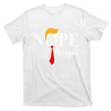 Nope Not Again Funny Trump T-Shirt