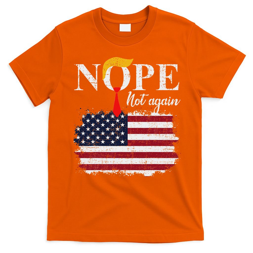 Nope Not Again Funny Trump T-Shirt