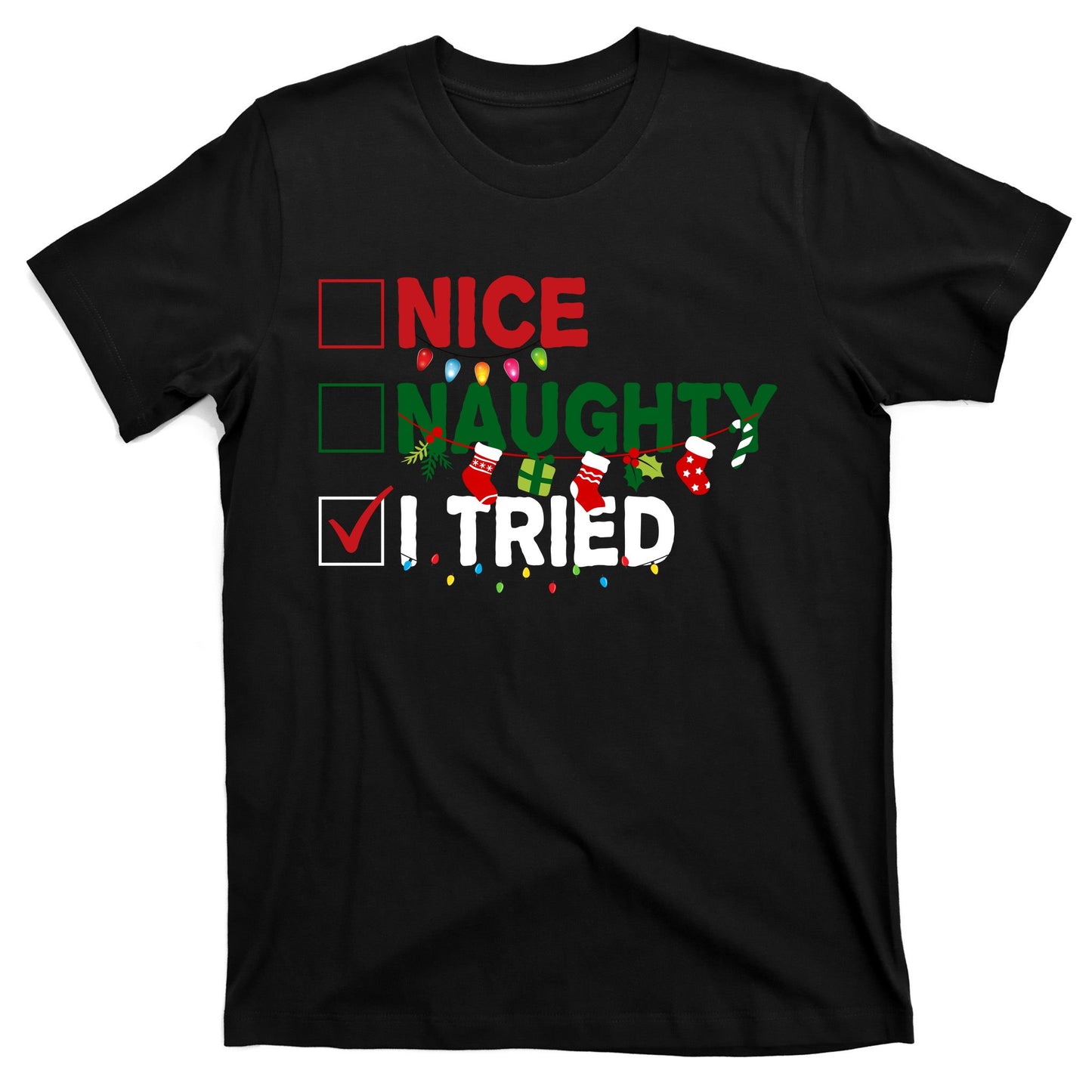 Nice Naughty I Tried Funny Christmas Checklist T-Shirt